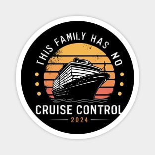 This Family Cruise Has No Control 2024 Magnet